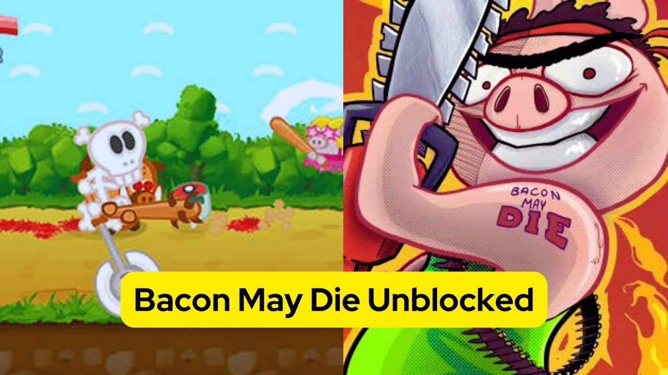 bacon may die unblocked